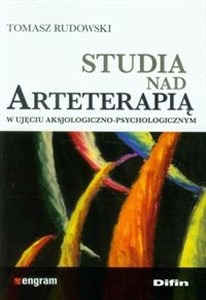 Studia nad arteterapią w ujęciu aksjologiczno-psychologicznym buy polish books in Usa