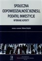 Społeczna odpowiedzialność biznesu podatki inwestycje Wybrane aspekty - Polish Bookstore USA