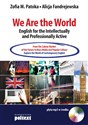 We Are the World English for the Intellectually and Professionally Active From the Labour Market of the Future to Mass Media and Popular Culture. Explore the World of Contemp to buy in USA
