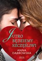 Jutro będziemy szczęśliwi books in polish