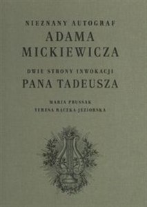 Nieznany autograf Adama Mickiewicza Dwie strony Inwokacji Pana Tadeusza pl online bookstore
