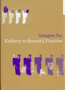 Kobiety w dynastii Piastów pl online bookstore