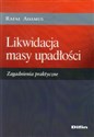 Likwidacja masy upadłości Zagadnienia praktyczne 