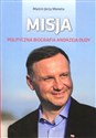 Misja Polityczna biografia Andrzeja Dudy - Marcin Jerzy Moneta in polish