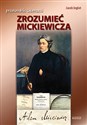 Zrozumieć Mickiewicza  