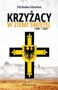 Krzyżacy w Ziemi Świętej 1190-1291 Polish Books Canada