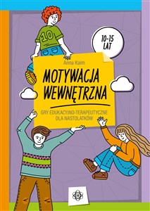 Motywacja wewnętrzna Gry edukacyjno-terapeutyczne dla nastolatków in polish