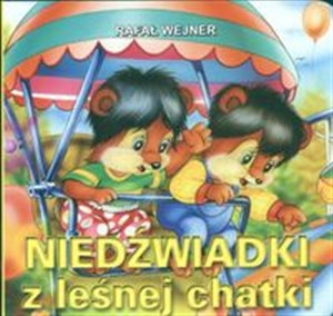 Niedźwiadki z leśnej chatki  