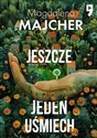 Jeszcze jeden uśmiech  - Magdalena Majcher