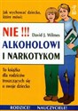 Nie alkoholowi i narkotykom To książka dla rodziców troszczących się o swoje dziecko to buy in Canada