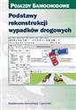 Podstawy rekonstrukcji wypadków drogowych  buy polish books in Usa