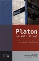 Platon na Wall Street Konserwatywne refleksje o kryzysie ekonomicznym Polish bookstore