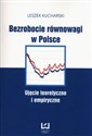 Bezrobocie równowagi w Polsce Ujęcie teoretyczne i empiryczne online polish bookstore