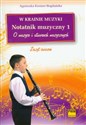W krainie muzyki Notatnik muzyczny 1 O muzyce i utworach muzycznych Szkoła podstawowa books in polish