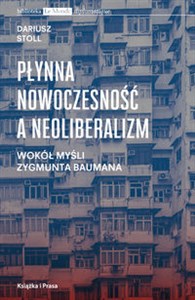 Płynna nowoczesność a neoliberalizm Wokół myśli Zygmunta Baumana to buy in Canada