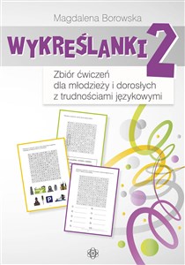 Wykreślanki 2 Zbiór ćwiczeń dla młodzieży i dorosłych z trudnościami językowymi Polish bookstore