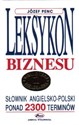 Leksykon biznesu Słownik angielsko-polski 