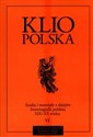 Klio Polska Studia i materiały z dziejów historiografii polskiej XIX-XX wieku chicago polish bookstore