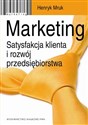 Marketing Satysfakcja klienta i rozwój przedsiębiorstwa.  