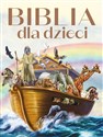 Biblia dla dzieci - Opracowanie Zbiorowe