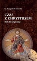 Czas z Chrystusem. Rok liturgiczny bookstore