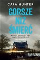 Gorsze niż śmierć  - Cara Hunter Polish bookstore