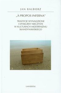 A propos inferna Tradycje wynalezione i dyskursy nieczyste w kulturach modernizmu skandynawskiego chicago polish bookstore