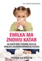 Emilka ma znowu katar Poradnik dla rodziców Jak radzić sobie z katarem, kaszlem, gorączką i osłabioną odpornością u dziecka chicago polish bookstore