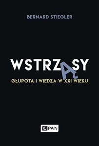 Wstrząsy Głupota i wiedza w XXI wieku Canada Bookstore