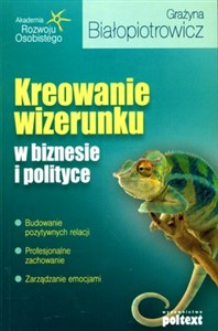 Kreowanie wizerunku w biznesie i polityce buy polish books in Usa