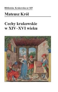 Cechy krakowskie w XIV-XVI wieku  