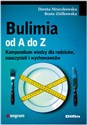 Bulimia od A do Z Kompendium wiedzy dla rodziców, nauczycieli i wychowawców - Dorota Mroczkowska, Beata Ziółkowska