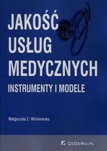 Jakość usług medycznych Instrumenty i modele books in polish