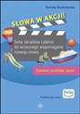 Słowa w akcji Zabawa podróże sport Seria obrazków i plansz do wczesnego wspomagania rozwoju mowy - Dorota Szubstarska Polish Books Canada