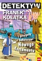 Detektyw Franek Kołatka i przygody z bohaterami Nowego Testamentu books in polish