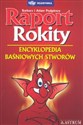 Raport Rokity Encyklopedia baśniowych stworów online polish bookstore