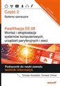 Kwalifikacja EE.08. Montaż i eksploatacja systemów komputerowych urządzeń peryferyjnych i sieci Część 2 Systemy operacyjne Podręcznik do nauki zawodu technik informatyk.  eBook polish books in canada