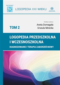 Logopedia przedszkolna i wczesnoszkolna Tom 2 Diagnozowanie i terapia zaburzeń mowy Bookshop