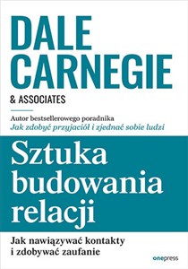 Sztuka budowania relacji. Jak nawiązywać kontakty i zdobywać zaufanie pl online bookstore