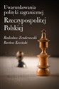 Uwarunkowania polityki zagranicznej Rzeczypospolitej Polskiej Bookshop