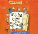 [Audiobook] Mądra głowa zna przysłowia - Renata Piątkowska books in polish