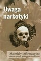 Uwaga narkotyki Materiały informacyjne dla nauczycieli, pedagogów i rodziców to buy in Canada