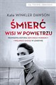Śmierć wisi w powietrzu Prawdziwa historia seryjnego mordercy i wielkiego smogu w Londynie - Polish Bookstore USA