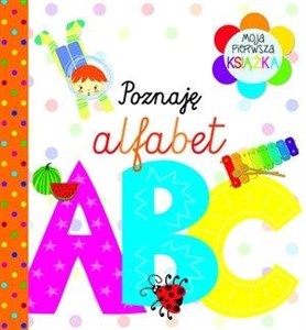 Moja pierwsza książka Poznaję alfabet  