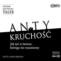 CD MP3 Antykruchość. Jak żyć w świecie, którego nie rozumiemy pl online bookstore