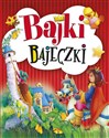 Bajki bajeczki - Opracowanie Zbiorowe