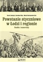 Powstanie styczniowe w Łodzi i regionie Studia i materiały polish books in canada