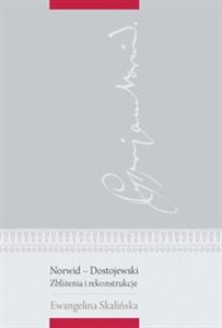 Norwid - Dostojewski Zbliżenia i rekonstrukcje polish books in canada