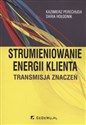 Strumieniowanie energi klienta Transmisja znaczeń pl online bookstore