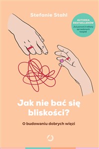 Jak nie bać się bliskości? O budowaniu dobrych więzi  in polish